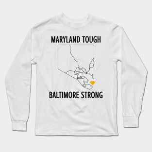 Maryland Tough Baltimore Strong Long Sleeve T-Shirt